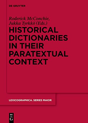 Historical Dictionaries in their Paratextual Context (Lexicographica. Series Maior, Band 153)