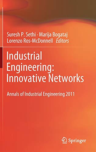 Industrial Engineering: Innovative Networks: 5th International Conference on Industrial Engineering and Industrial Management CIO 2011, Cartagena, Spain, September 2011, Proceedings