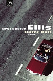 Unter Null: Roman von Ellis, Bret Easton | Buch | Zustand sehr gut