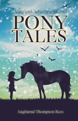 Magical Adventures & Pony Tales: Six Magical Stories in One Spellbinding Book: Six Spellbinding Stories in One Magical Book
