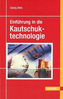 Einführung in die Kautschuktechnologie