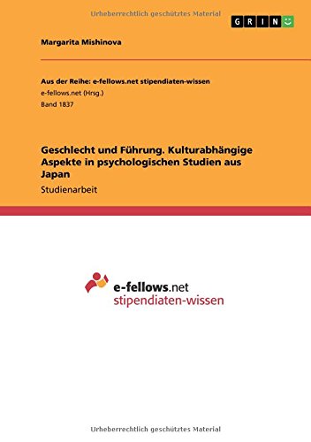 Geschlecht und Führung. Kulturabhängige Aspekte in psychologischen Studien aus Japan