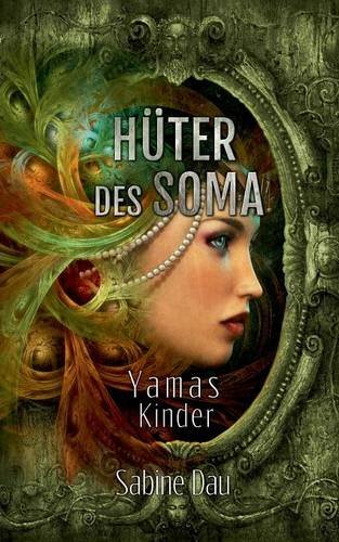 Hüter des Soma: Yamas Kinder