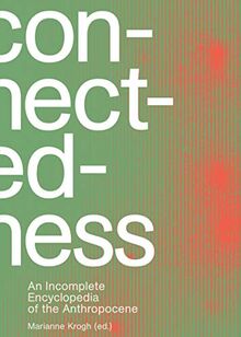 Connectedness an Incomplete Encyclopedia of Anthropocene