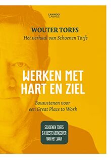 Werken met hart en ziel: Bouwstenen voor een great place to work