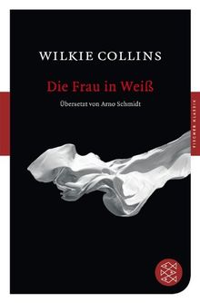 Die Frau in Weiß: Roman (Fischer Klassik)