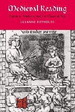 Medieval Reading: Grammar, Rhetoric and the Classical Text (Cambridge Studies in Medieval Literature, Band 27)