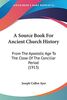 A Source Book For Ancient Church History: From The Apostolic Age To The Close Of The Conciliar Period (1913)