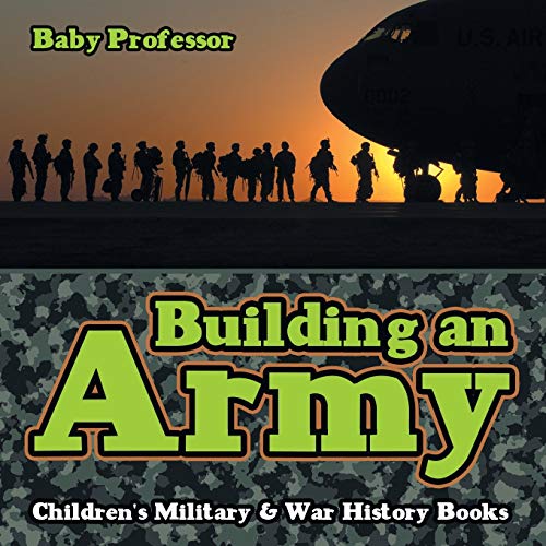 Building an Army Children's Military & War History Books