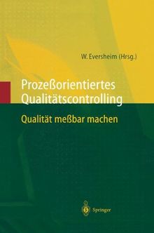 Prozeßorientiertes Qualitätscontrolling: Qualität meßbar machen