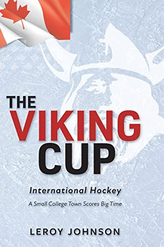 The Viking Cup: International Hockey : A Small College Town Scores Big Time