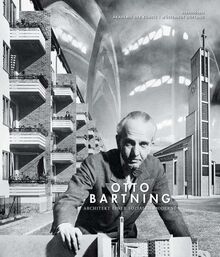 Otto Bartning: Architekt einer sozialen Moderne