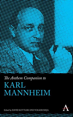 The Anthem Companion to Karl Mannheim (Anthem Companions to Sociology)