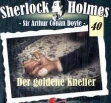 Sherlock Holmes 40: Der goldene Kneifer