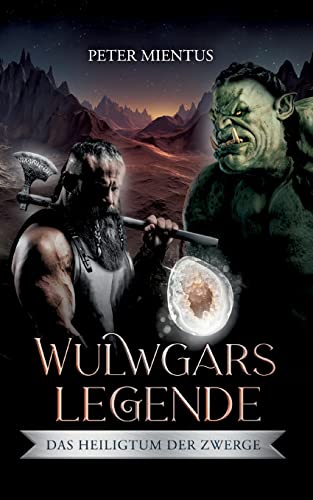 Wulwgars Legende: Das Heiligtum der Zwerge