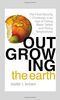 Outgrowing the Earth: The Food Security Challenge in an Age of Falling Water Tables and Rising Temperatures