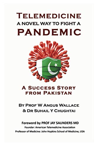 Telemedicine - A novel way to fight a Pandemic: A success story from Pakistan