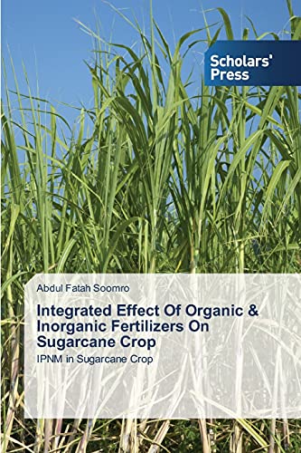 Integrated Effect Of Organic & Inorganic Fertilizers On Sugarcane Crop: IPNM in Sugarcane Crop