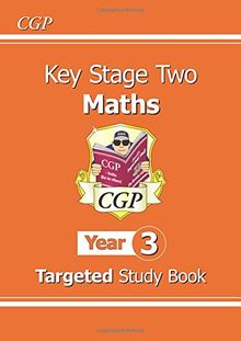 KS2 Maths Targeted Study Book - Year 3: The Study Book Year 3