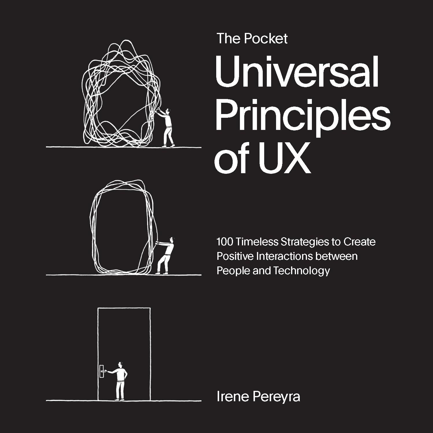 Irene Pereyra The Pocket Universal Principles Of Ux, 100 Timeless Strategies To Create Positive Interactions Between People And Technology (Rockport Universal)