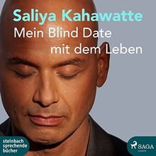 Mein Blind Date mit dem Leben: Als Blinder unter Sehenden. Eine wahre Geschichte