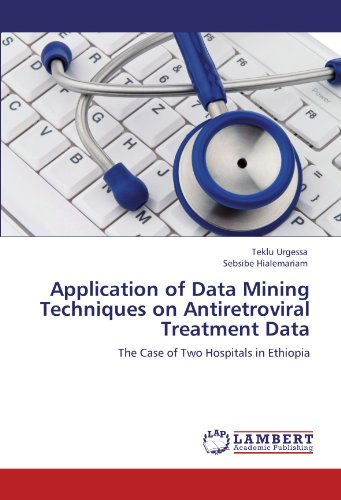 Application of Data Mining Techniques on Antiretroviral Treatment Data: The Case of Two Hospitals in Ethiopia
