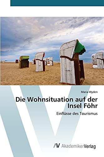 Die Wohnsituation auf der Insel Föhr: Einflüsse des Tourismus