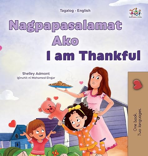 I am Thankful (Tagalog English Bilingual Children's Book) (Tagalog English Bilingual Collection)