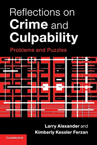 Larry Alexander Reflections On Crime And Culpability, Problems And Puzzles