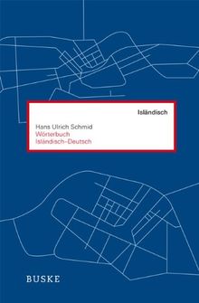Wörterbuch Isländisch-Deutsch: Mit einer kurzgefassten isländischen Formenlehre