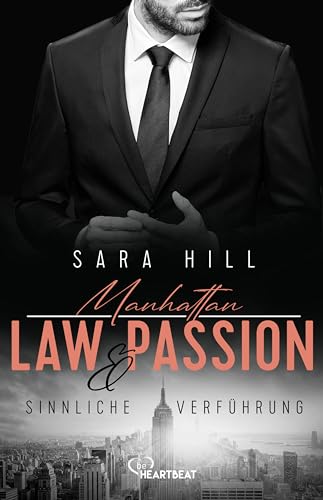 Manhattan Law & Passion - Sinnliche Verführung (Ein Anwalt zum Verlieben)