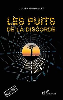 Les puits de la discorde: A partir de 12 ans
