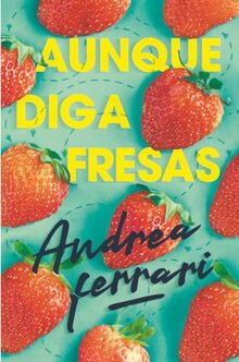 Aunque diga fresas (Gran Angular, Band 368)