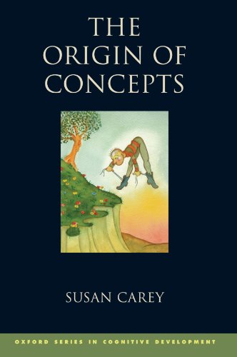 The Origin of Concepts (Oxford Series in Cognitive Development)