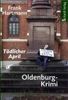 Tödlicher April: Oldenburg-Krimi