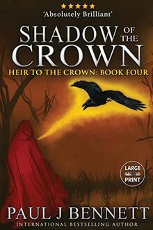 Shadow of the Crown: Large Print Edition (Heir to the Crown, Band 4)