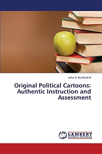 Original Political Cartoons: Authentic Instruction and Assessment