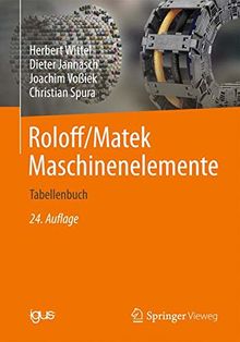 Roloff/Matek Maschinenelemente: Normung, Berechnung, Gestaltung