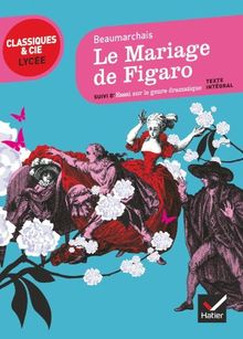 La folle journée ou Le mariage de Figaro. Essai sur le genre dramatique