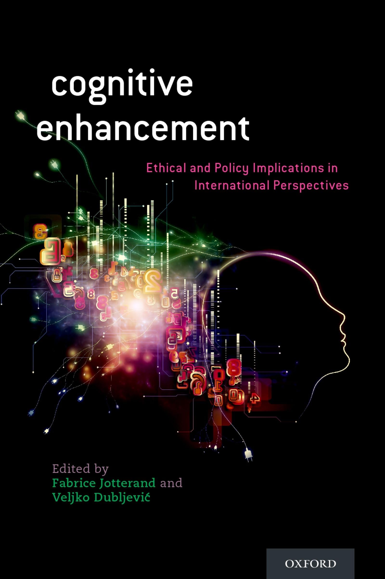 Cognitive Enhancement: Ethical and Policy Implications in International Perspectives