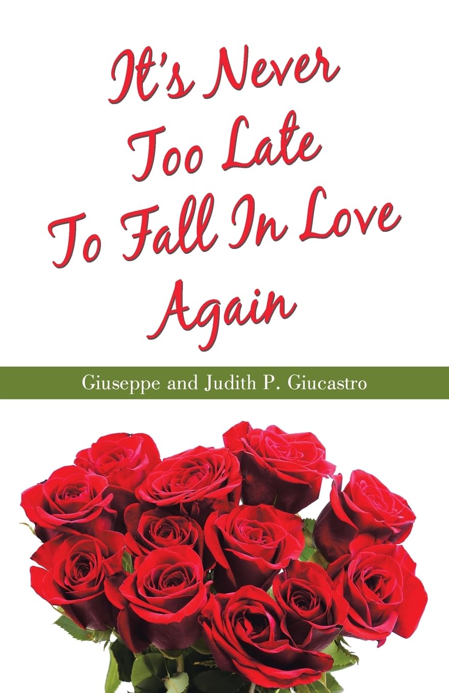 It’s Never Too Late To Fall In Love Again