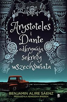 Arystoteles i Dante odkrywają sekrety wszechświata