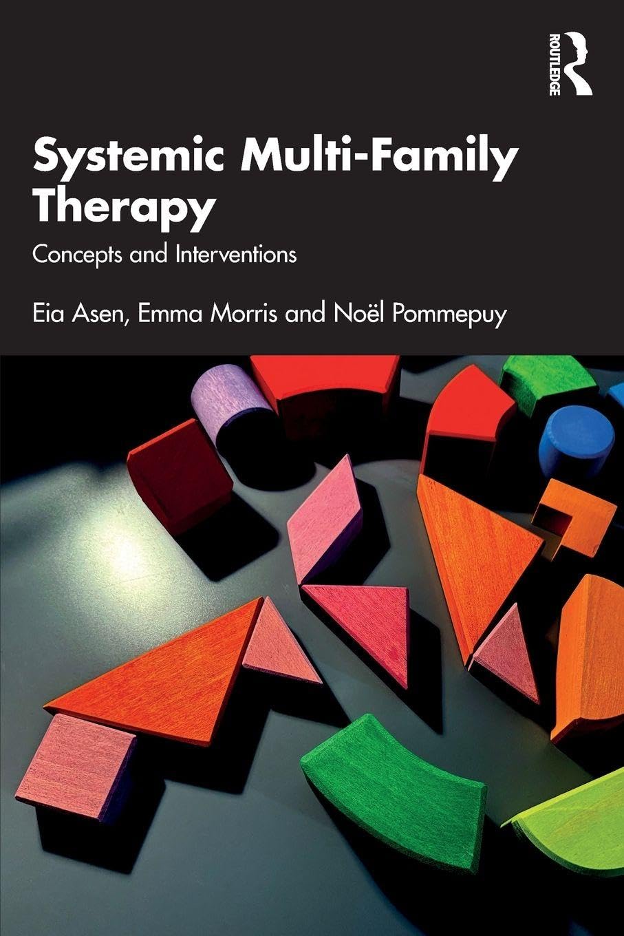 Eia Asen Systemic Multi-Family Therapy, Concepts And Interventions