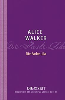 Die Farbe Lila (Die ZEIT Bibliothek der verschwundenen Bücher)