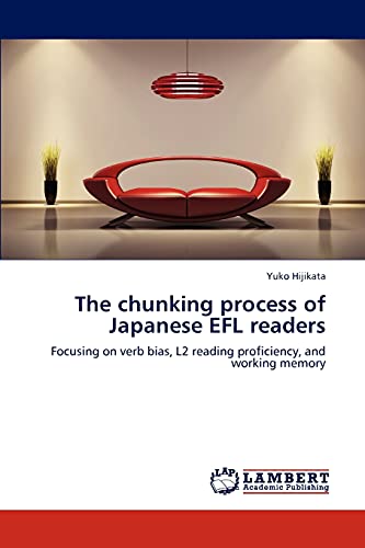 The chunking process of Japanese EFL readers: Focusing on verb bias, L2 reading proficiency, and working memory