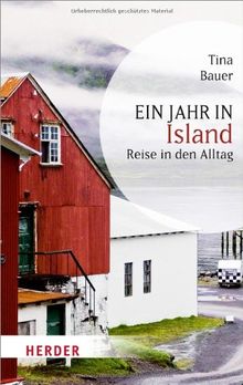 Ein Jahr in Island: Reise in den Alltag (HERDER spektrum)