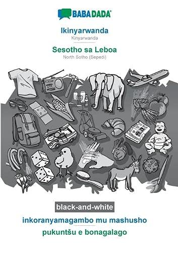 BABADADA black-and-white, Ikinyarwanda - Sesotho sa Leboa, inkoranyamagambo mu mashusho - pukuntSu e bonagalago: Kinyarwanda - NorthSotho(Sepedi), visual dictionary