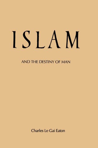 Islam and the Destiny of Man (Suny Series, Islam)