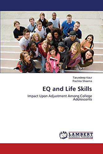 EQ and Life Skills: Impact Upon Adjustment Among College Adolescents