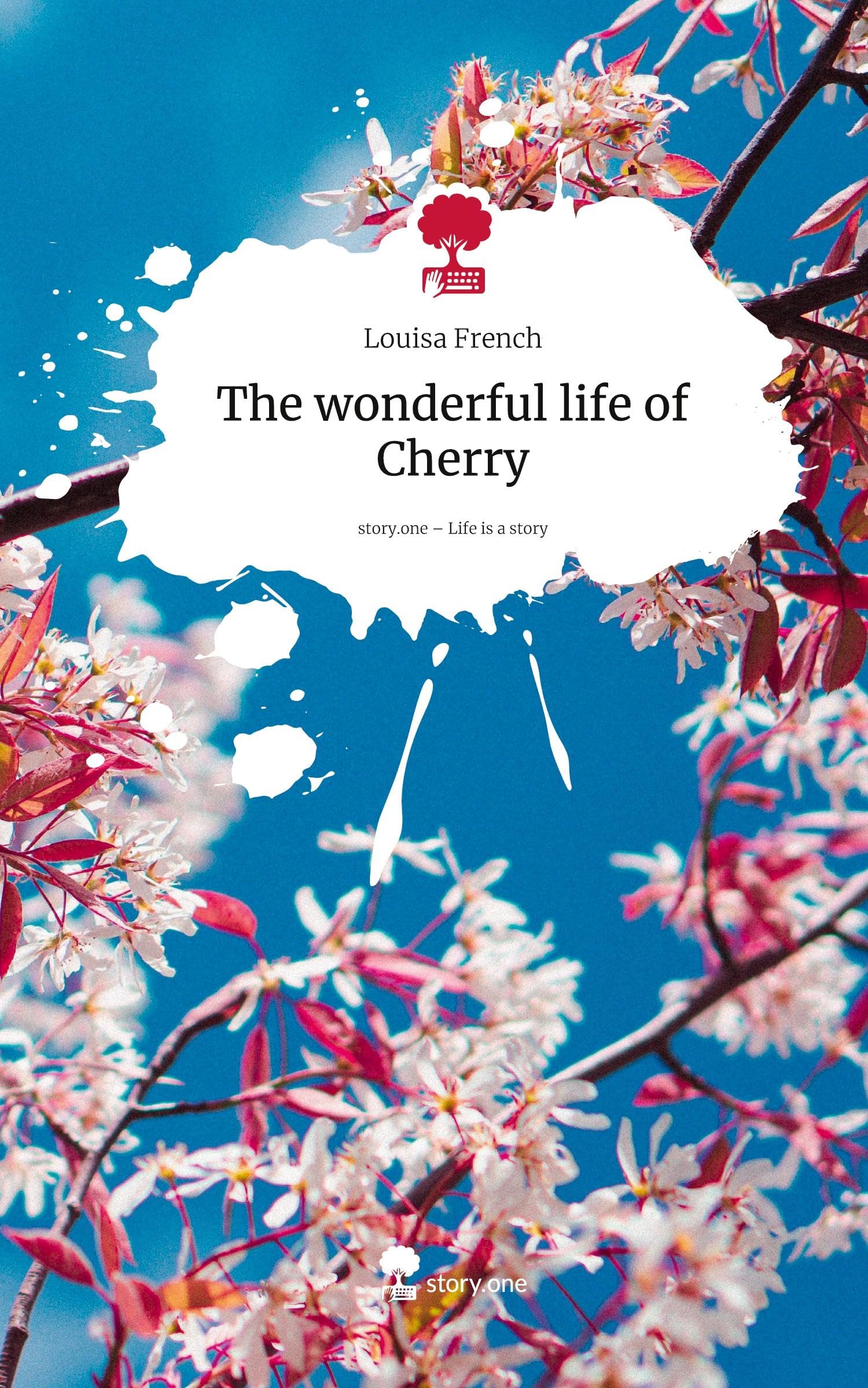The wonderful life of Cherry. Life is a Story - story.one